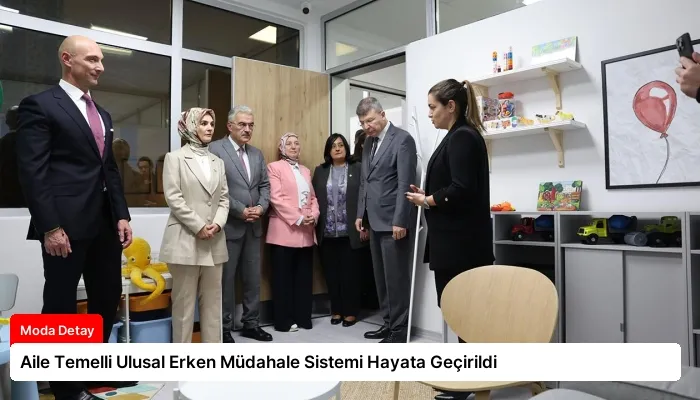 Aile Temelli Ulusal Erken Müdahale Sistemi Hayata Geçirildi