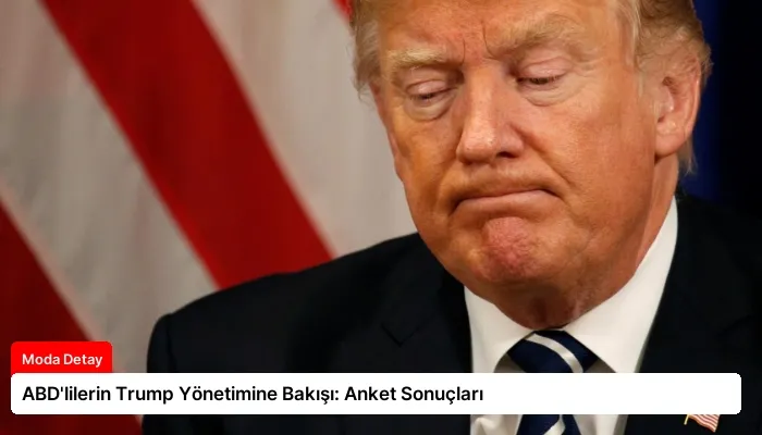 ABD’lilerin Trump Yönetimine Bakışı: Anket Sonuçları