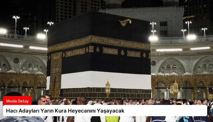 Hacı Adayları Yarın Kura Heyecanını Yaşayacak