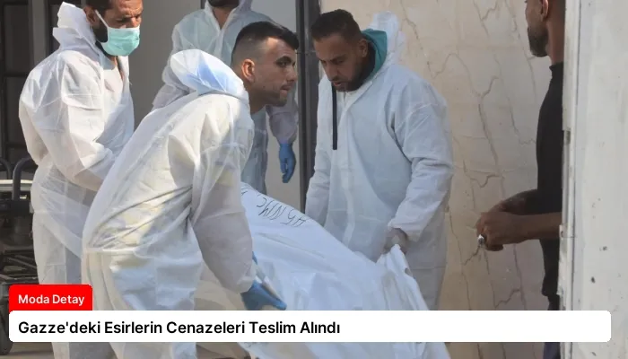 Gazze’deki Esirlerin Cenazeleri Teslim Alındı