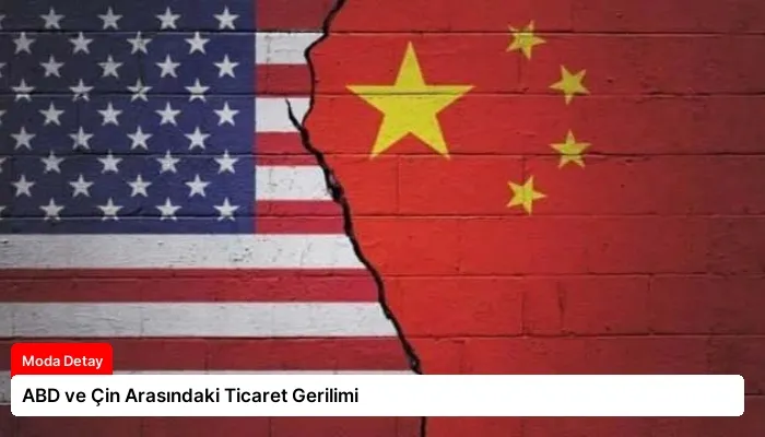 ABD ve Çin Arasındaki Ticaret Gerilimi