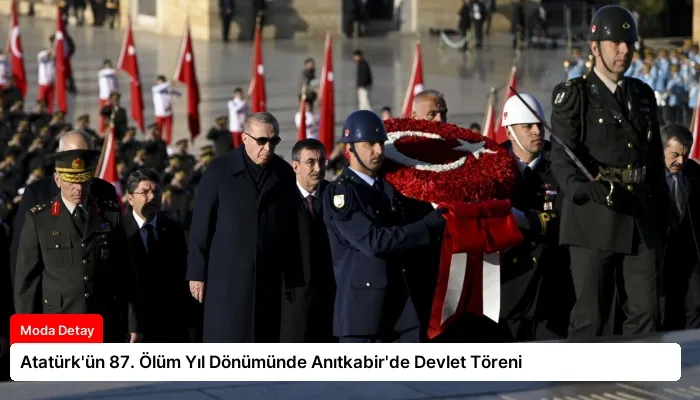 Atatürk’ün 87. Ölüm Yıl Dönümünde Anıtkabir’de Devlet Töreni