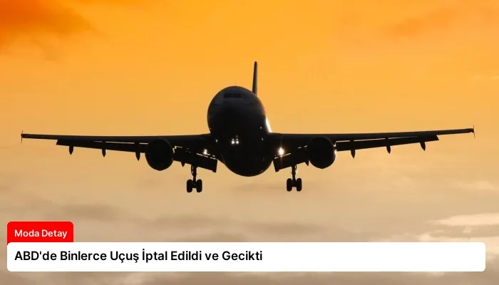 ABD’de Binlerce Uçuş İptal Edildi ve Gecikti