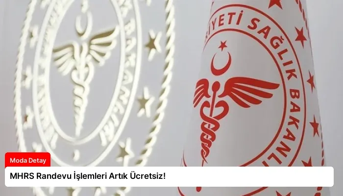 MHRS Randevu İşlemleri Artık Ücretsiz!
