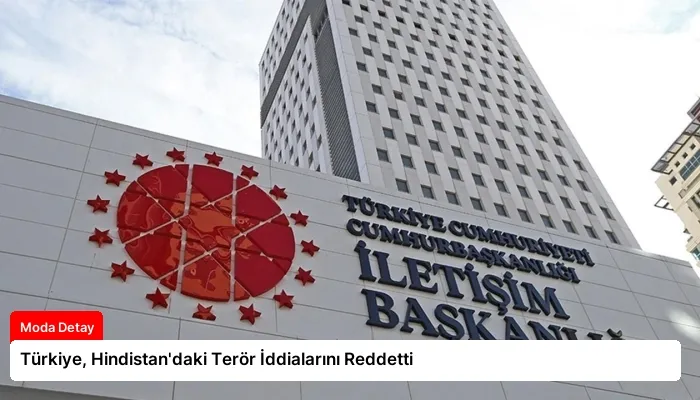 Türkiye, Hindistan’daki Terör İddialarını Reddetti