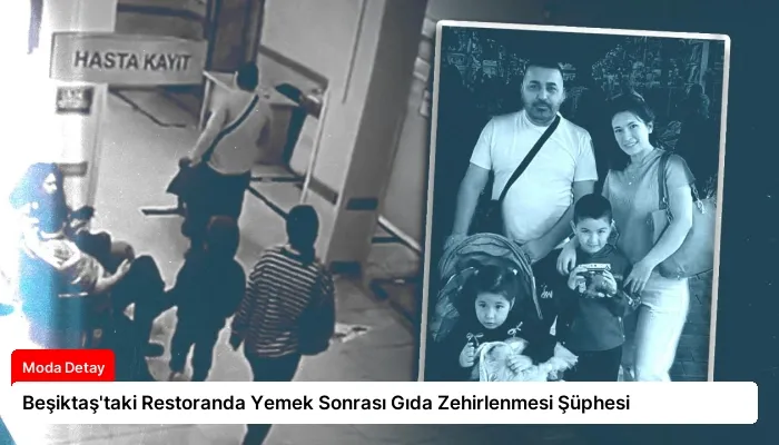 Beşiktaş’taki Restoranda Yemek Sonrası Gıda Zehirlenmesi Şüphesi