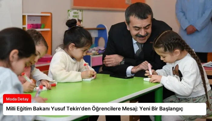 Milli Eğitim Bakanı Yusuf Tekin’den Öğrencilere Mesaj: Yeni Bir Başlangıç