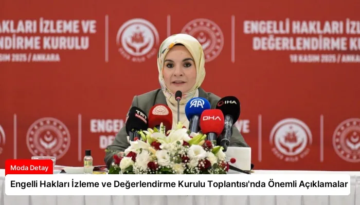 Engelli Hakları İzleme ve Değerlendirme Kurulu Toplantısı’nda Önemli Açıklamalar