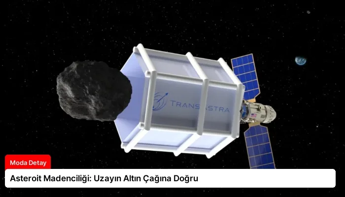 Asteroit Madenciliği: Uzayın Altın Çağına Doğru