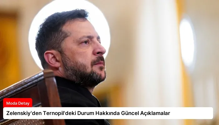 Zelenskiy’den Ternopil’deki Durum Hakkında Güncel Açıklamalar