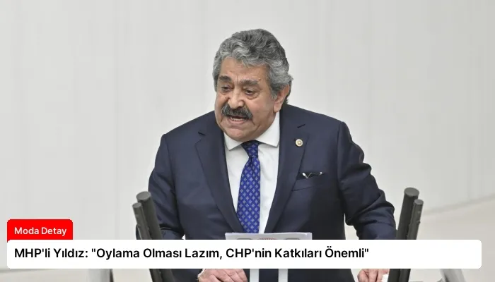 MHP’li Yıldız: “Oylama Olması Lazım, CHP’nin Katkıları Önemli”