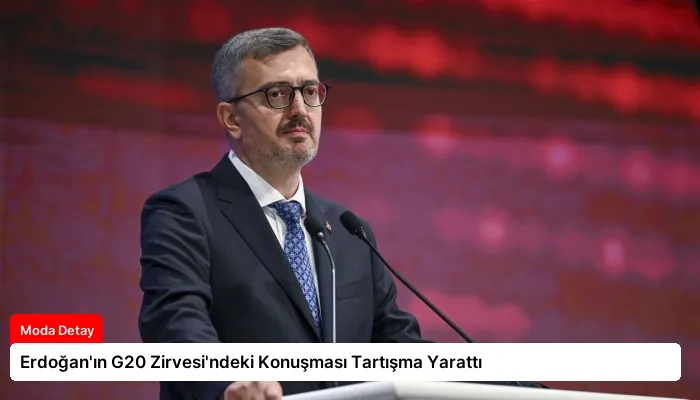 Erdoğan’ın G20 Zirvesi’ndeki Konuşması Tartışma Yarattı