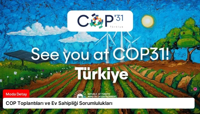 COP Toplantıları ve Ev Sahipliği Sorumlulukları