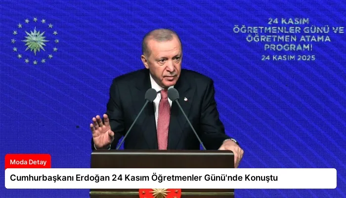 Cumhurbaşkanı Erdoğan 24 Kasım Öğretmenler Günü’nde Konuştu
