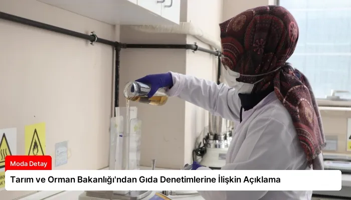 Tarım ve Orman Bakanlığı’ndan Gıda Denetimlerine İlişkin Açıklama