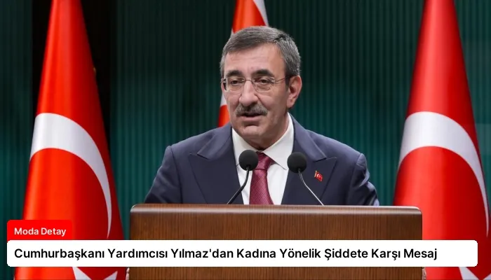 Cumhurbaşkanı Yardımcısı Yılmaz’dan Kadına Yönelik Şiddete Karşı Mesaj
