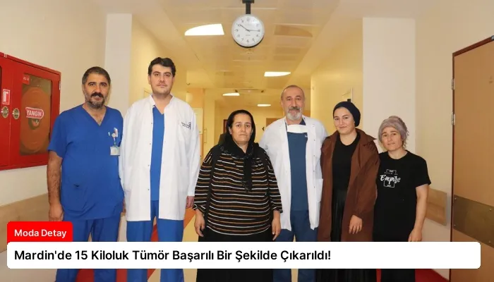 Mardin’de 15 Kiloluk Tümör Başarılı Bir Şekilde Çıkarıldı!
