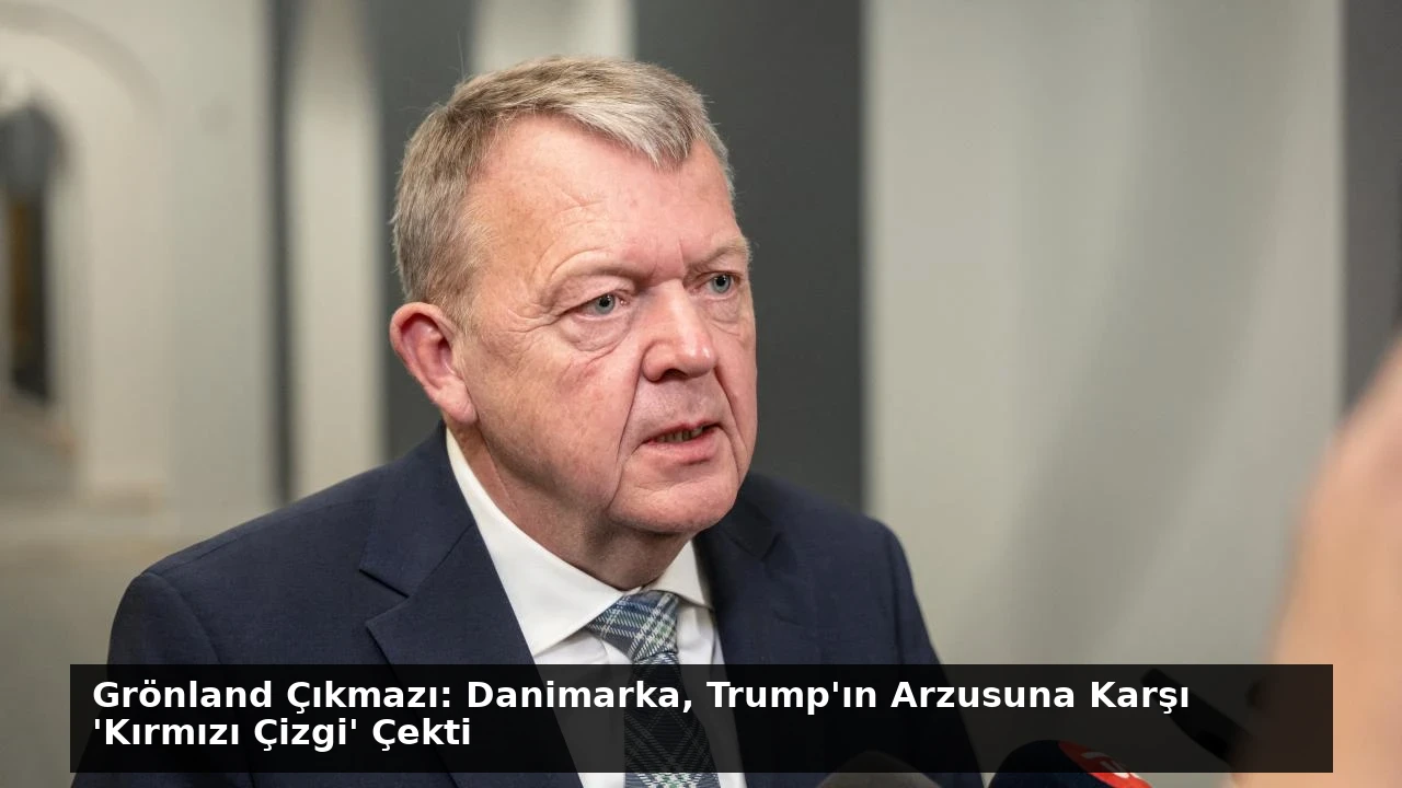 Grönland Çıkmazı: Danimarka, Trump’ın Arzusuna Karşı ‘Kırmızı Çizgi’ Çekti