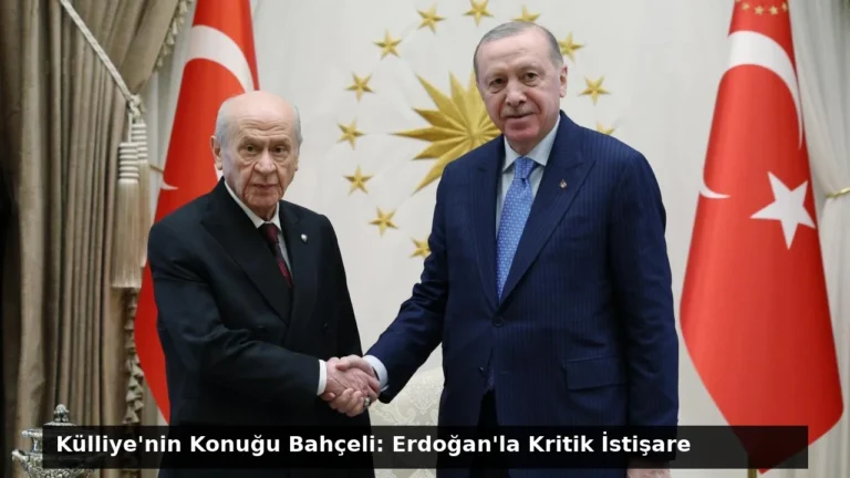 Külliye’nin Konuğu Bahçeli: Erdoğan’la Kritik İstişare