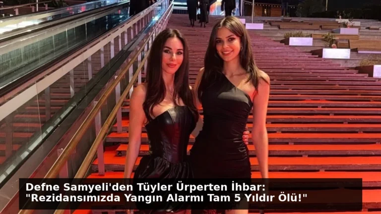 Defne Samyeli’den Tüyler Ürperten İhbar: “Rezidansımızda Yangın Alarmı Tam 5 Yıldır Ölü!”