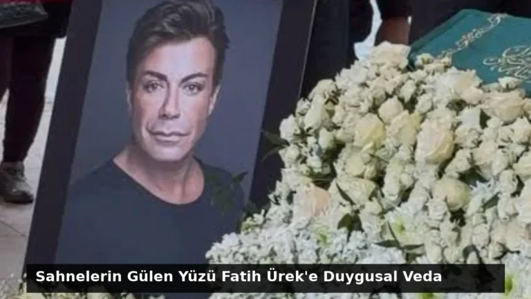 Sahnelerin Gülen Yüzü Fatih Ürek’e Duygusal Veda