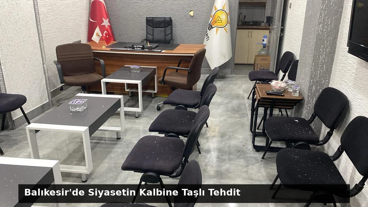 Balıkesir’de Siyasetin Kalbine Taşlı Tehdit