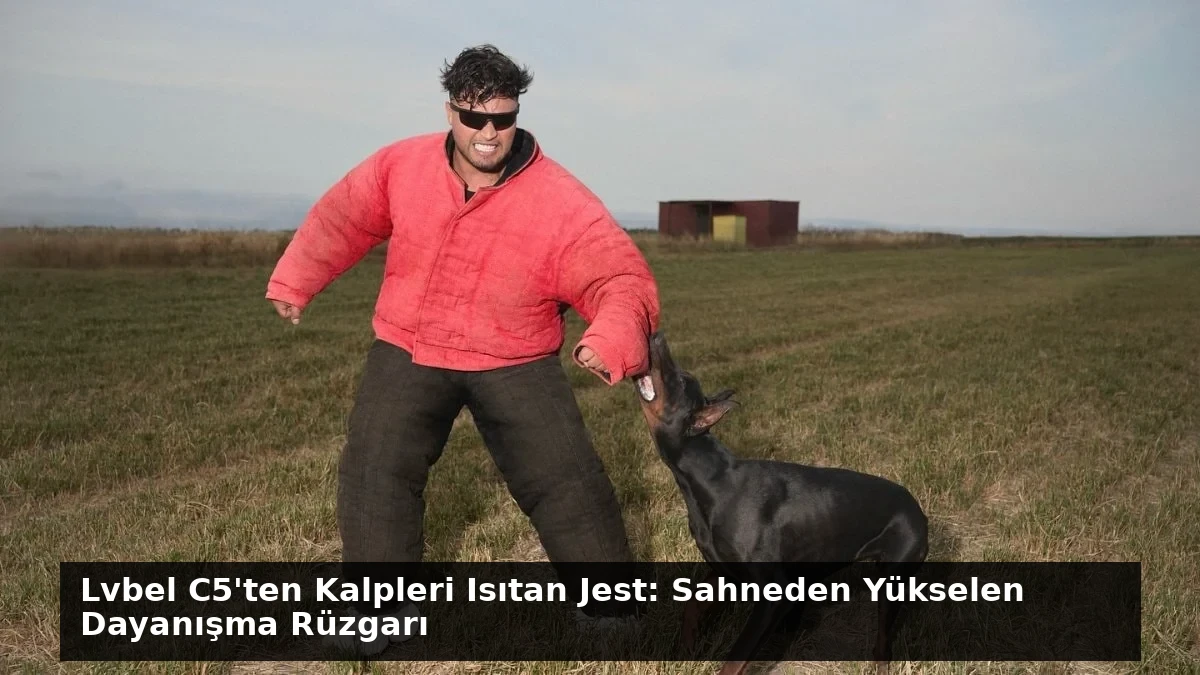 Lvbel C5’ten Kalpleri Isıtan Jest: Sahneden Yükselen Dayanışma Rüzgarı