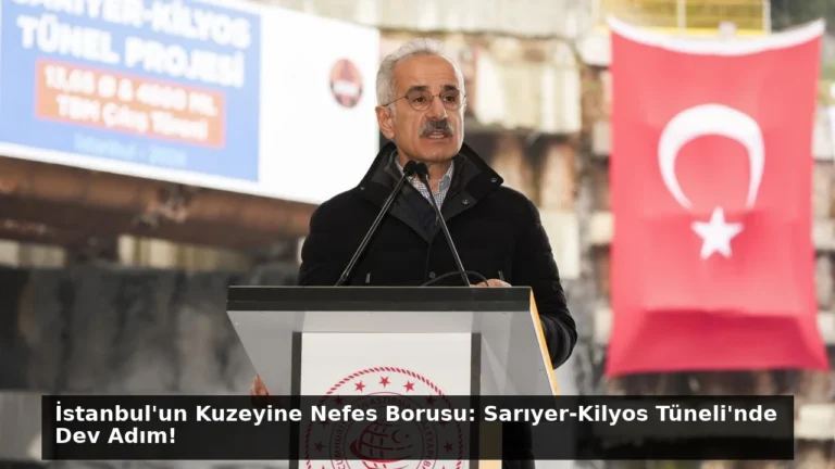 İstanbul’un Kuzeyine Nefes Borusu: Sarıyer-Kilyos Tüneli’nde Dev Adım!