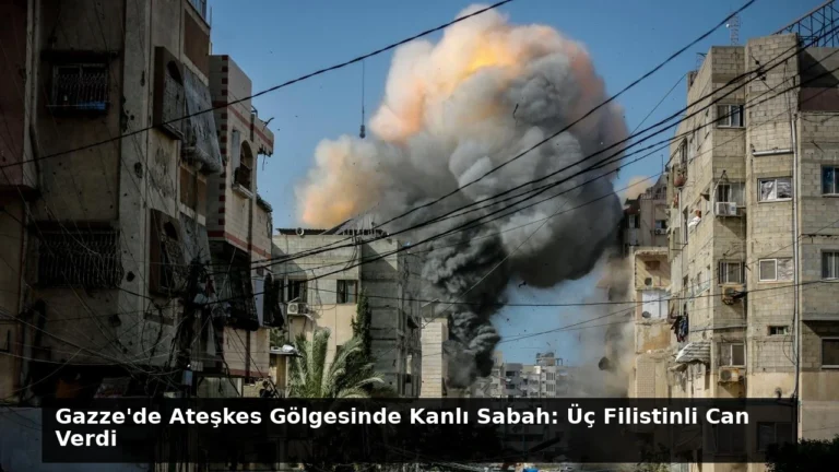 Gazze’de Ateşkes Gölgesinde Kanlı Sabah: Üç Filistinli Can Verdi