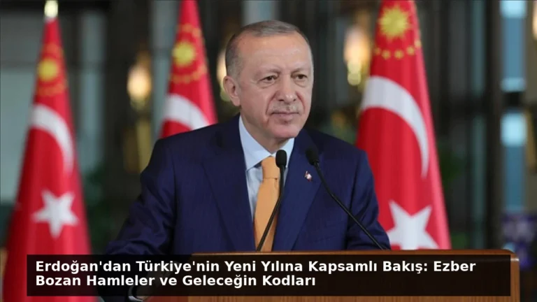 Erdoğan’dan Türkiye’nin Yeni Yılına Kapsamlı Bakış: Ezber Bozan Hamleler ve Geleceğin Kodları