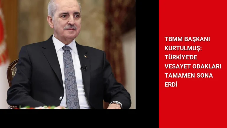 TBMM Başkanı Kurtulmuş: Türkiye’de Vesayet Odakları Tamamen Sona Erdi