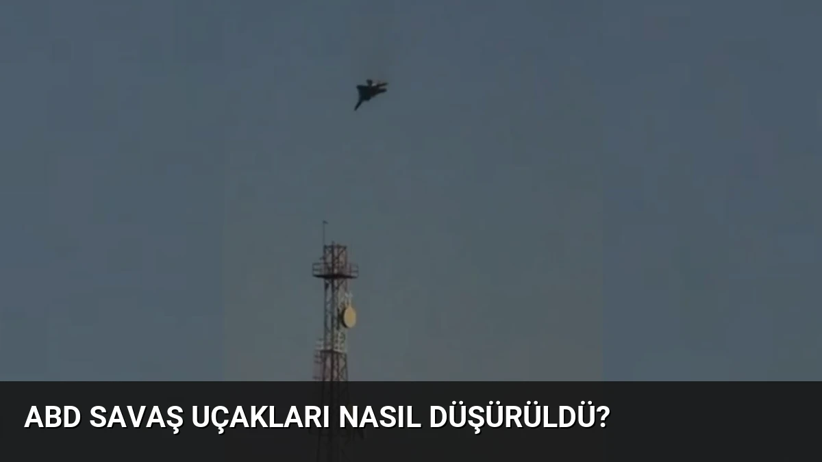 ABD savaş uçakları nasıl düşürüldü?