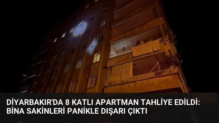 Diyarbakır’da 8 Katlı Apartman Tahliye Edildi: Bina Sakinleri Panikle Dışarı Çıktı