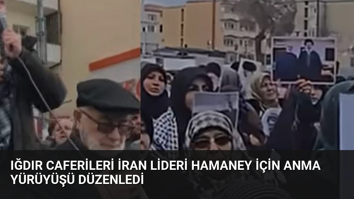 Iğdır Caferileri İran Lideri Hamaney İçin Anma Yürüyüşü Düzenledi
