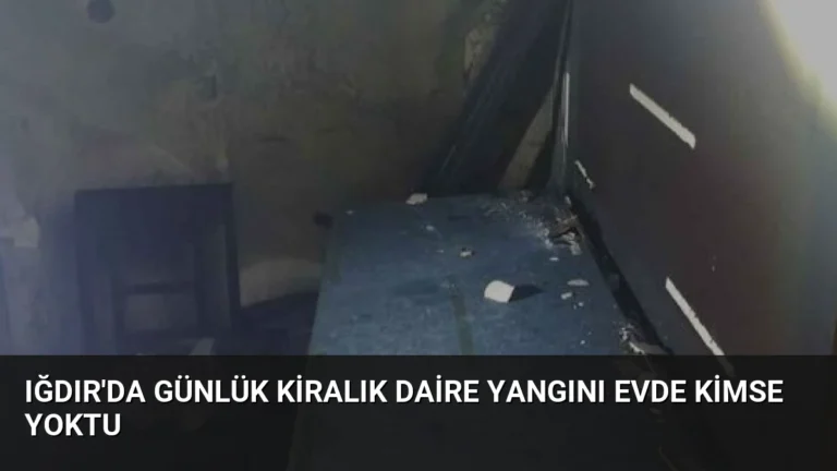 Iğdır’da Günlük Kiralık Daire Yangını Evde Kimse Yoktu