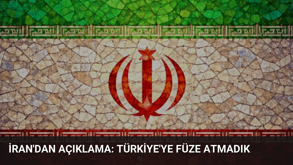 İran’dan Açıklama: Türkiye’ye Füze Atmadık