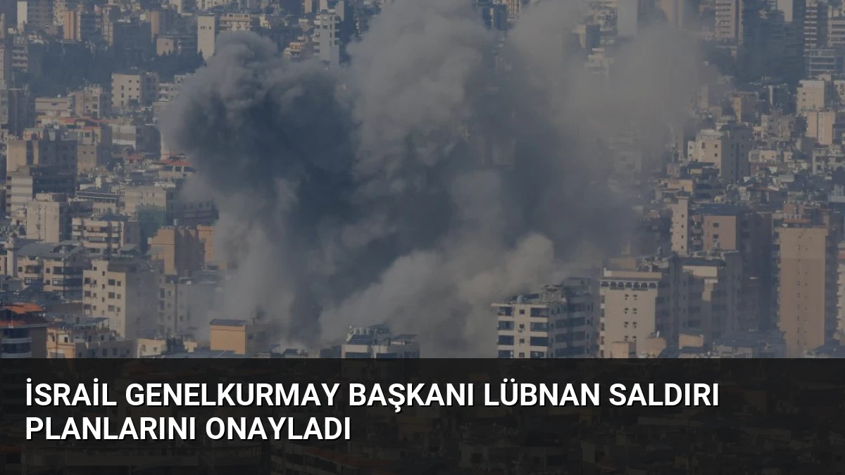 İsrail Genelkurmay Başkanı Lübnan Saldırı Planlarını Onayladı
