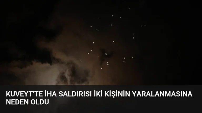 Kuveyt’te İHA Saldırısı İki Kişinin Yaralanmasına Neden Oldu