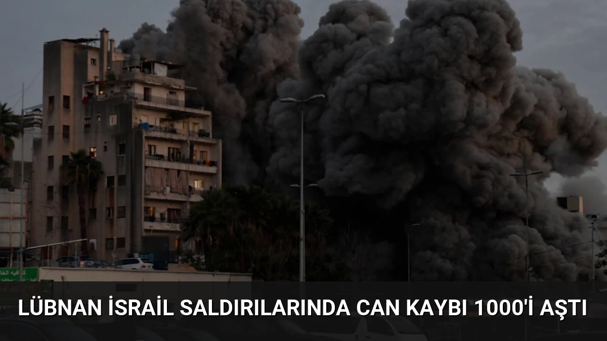 Lübnan İsrail Saldırılarında Can Kaybı 1000’i Aştı