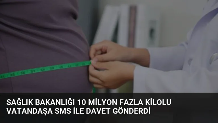 Sağlık Bakanlığı 10 Milyon Fazla Kilolu Vatandaşa SMS ile Davet Gönderdi