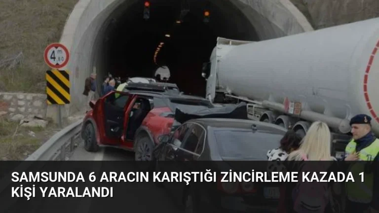 Samsunda 6 Aracın Karıştığı Zincirleme Kazada 1 Kişi Yaralandı