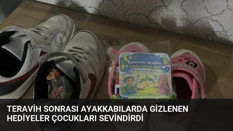 Teravih Sonrası Ayakkabılarda Gizlenen Hediyeler Çocukları Sevindirdi