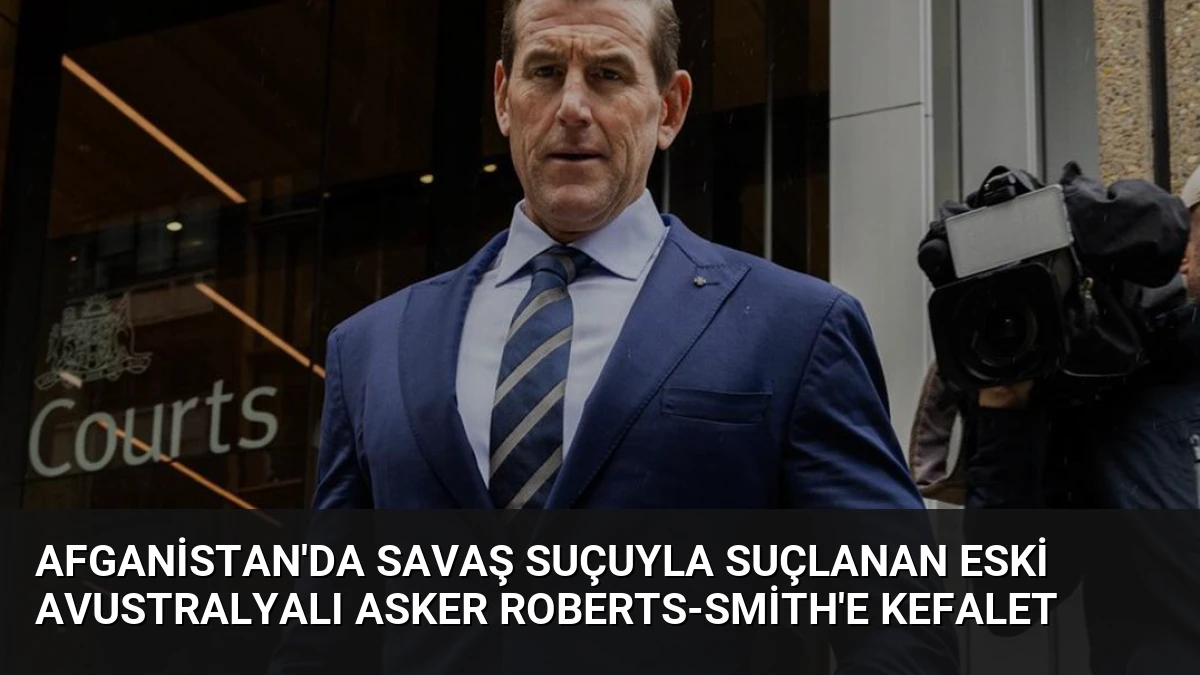 Afganistan’da Savaş Suçuyla Suçlanan Eski Avustralyalı Asker Roberts-Smith’e Kefalet