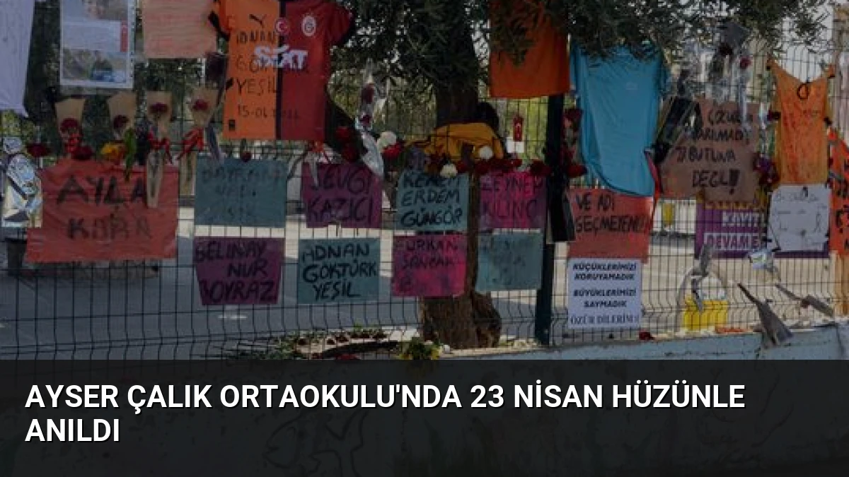 Ayser Çalık Ortaokulu’nda 23 Nisan Hüzünle Anıldı