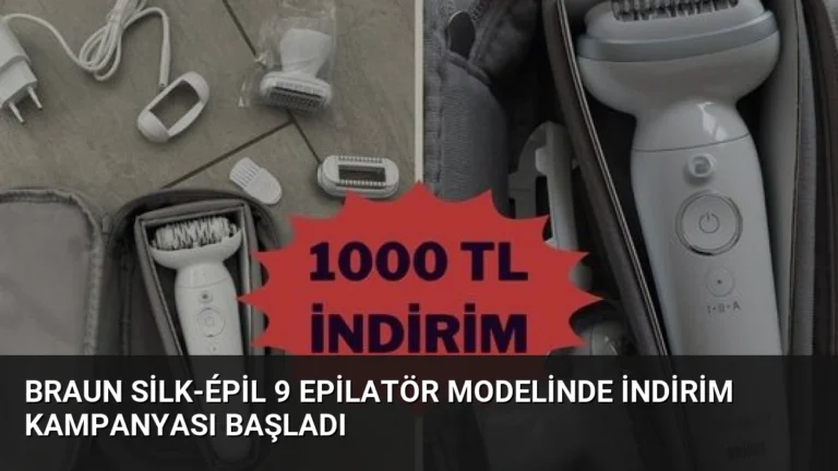 Braun Silk-épil 9 Epilatör Modelinde İndirim Kampanyası Başladı