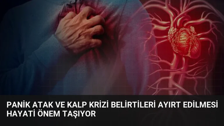 Panik Atak ve Kalp Krizi Belirtileri Ayırt Edilmesi Hayati Önem Taşıyor