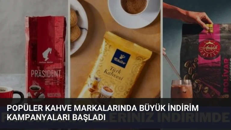 Popüler Kahve Markalarında Büyük İndirim Kampanyaları Başladı