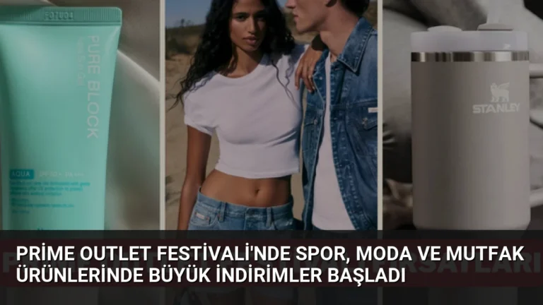 Prime Outlet Festivali’nde Spor, Moda ve Mutfak Ürünlerinde Büyük İndirimler Başladı
