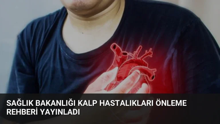 Sağlık Bakanlığı Kalp Hastalıkları Önleme Rehberi Yayınladı