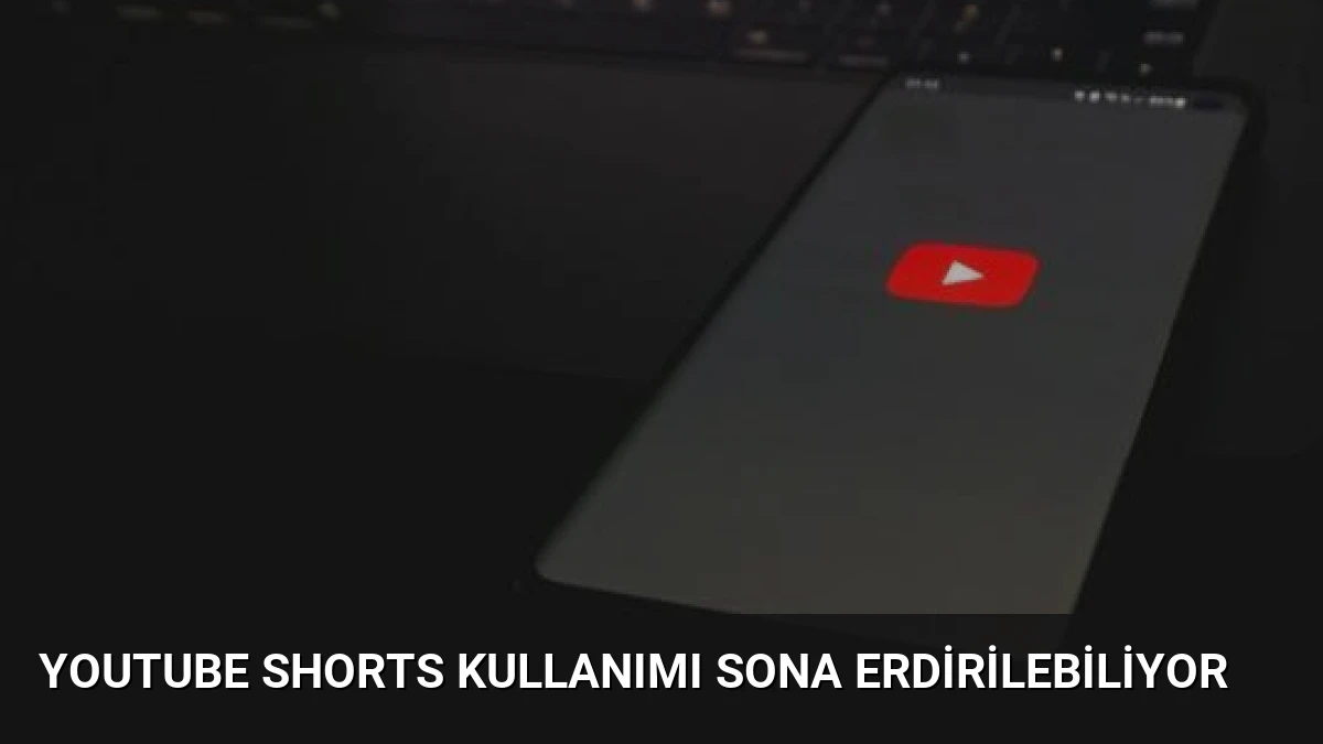 YouTube Shorts Kullanımı Sona Erdirilebiliyor